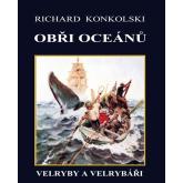 Obři oceánů - Velryby a velrybáři, Richard Konkolski
